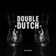 Double Dutch Single