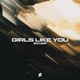 Girls Like You Single