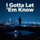 Gotta Let Em Know Single