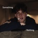 Something or Nothing EP