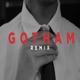 Gotham Remix feat YUNGLiAN MEDiOCRE BROKE BOi Yung Mx Zelcok Kp Jale Rous Bxbyleex Makiavelico Single