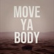 Move Ya Body Single