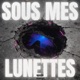 Sous mes Lunettes feat AXL THIBZER Single
