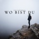 Wo bist du Single