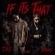 If Its That feat T A E Single