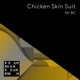 Chicken Skin Suit EP