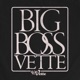 Big Boss Vette Single