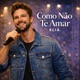 Como Não Te Amar Single