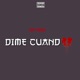 Dime Cuando Single
