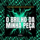 O BRILHO DA MINHA PEÇA feat 6IX7EVENN SoundMusic Original Single