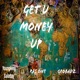 Get U Money Up feat Geobadz Ras One Single