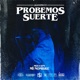 Probemos Suerte Single
