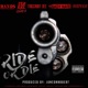 Ride or Die feat SOB x RBE Slimmy B Triggaboy Dee Shady Nate Joseph Kay Single