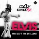 Elvis Has Left the Building Single