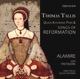 Tallis Queen Katherine Parr Songs of Reformation