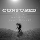 C0nfused feat 3Zeek Single