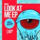 Look at Me EP