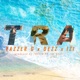Tra feat Dezz Izi Single