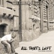 All That s Left Single