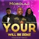Your Will Be Done feat Tosin Bee Modupeola Single