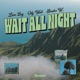 Wait All Night Single