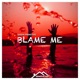 Blame Me