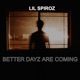 Better Dayz Are Coming EP