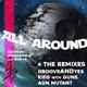 All Around the Remixes feat W O R M EP