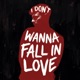I Don t Wanna Fall in Love Single