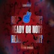 Ready or not feat Malume hypeman Single