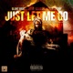 Just Let Me Go feat Stevie Stone Liquid Assassin Single
