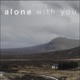 Alone With You EP