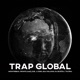Trap Global feat Pronto Rakz Billy Billions DA Blocka T Global Single