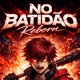 No Batidão feat ATLXS Reborn Single