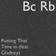 Putting That Time in feat Gladney Single