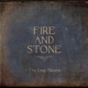 Fire and Stone