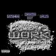 Work feat Goshee Laws Single
