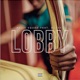 Lobby feat Not3s Single