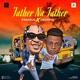 Father na Father feat Destiny Boy Single