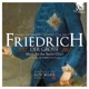 Friedrich der Grosse 1712 2012 Music for the Berlin Court