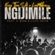 NGIJIMILE feat LilyFaith X Wise Single