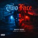 Two Face feat Shyy Kidd Single