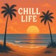 Chill Life Single
