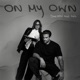 On My Own Single