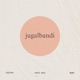 Jugalbandi Single