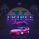 Triple X Daniel EP remix