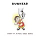 DUKHTAR feat Ri Tesh EAGLE BEATZ Single