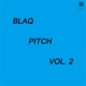 Blaq Pitch Vol 2