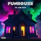 FUNHOUSE feat KID AXE Single