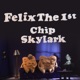 CHIP SKYLARK feat Finch Fetti Single
